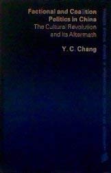 Stock image for Factional and coalition politics in China: The cultural revolution and its aftermath (Praeger special studies in international politics and government) for sale by ThriftBooks-Atlanta