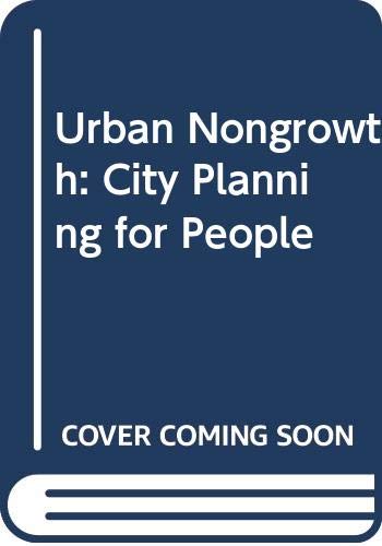 Urban nongrowth: City planning for people (Praeger special studies in U.S. economic, social, and political issues) (9780275022303) by Finkler, Earl; Etc.; Peterson, David L.