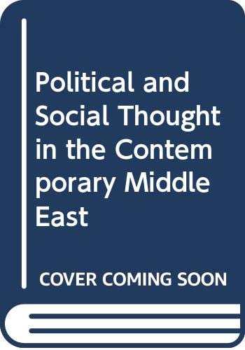 Beispielbild fr Political and Social Thought in the Contemporary Middle East. zum Verkauf von Wonder Book