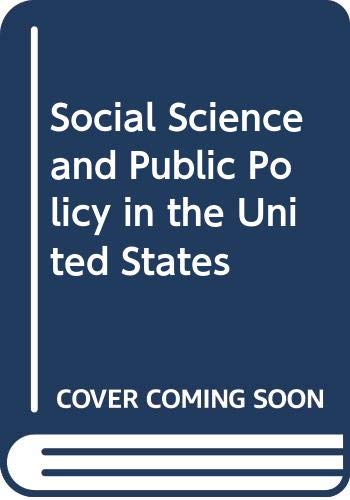 Beispielbild fr Social Science and Public Policy in the United States zum Verkauf von Better World Books