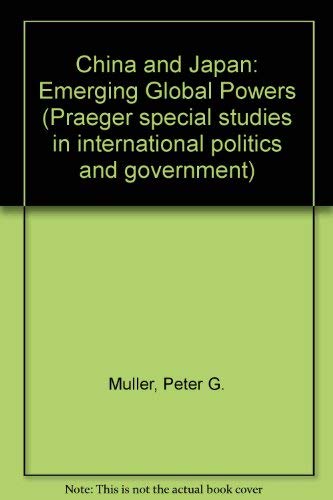 Imagen de archivo de China and Japan - Emerging Global Powers. a la venta por Yushodo Co., Ltd.