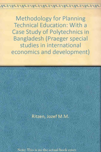 Methodology for Planning Technical Education: With a Case Study of Polytechnics in Bangladesh