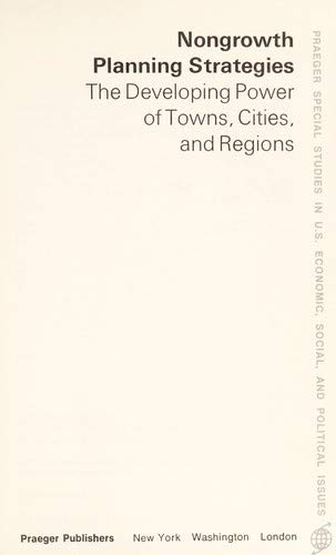 Nongrowth Planning Strategies: The Developing Power of Towns, Cities, and Regions