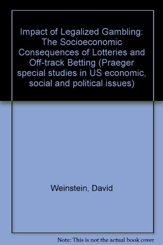 9780275089801: Impact of Legalized Gambling: The Socioeconomic Consequences of Lotteries and Off-track Betting