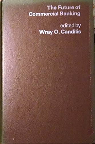 Stock image for The future of commercial banking (Praeger special studies in U.S. economic, social, and political issues) for sale by Solomon's Mine Books