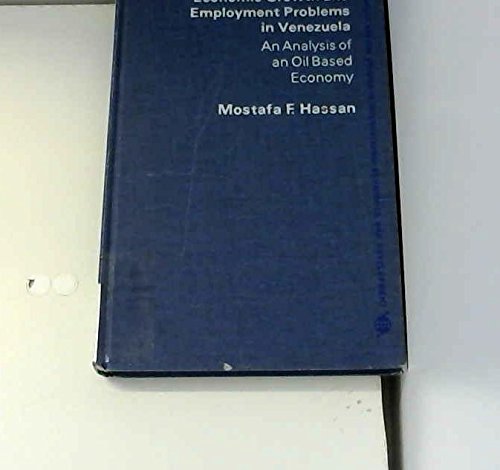 ECONOMIC GROWTH AND EMPLOYMENT PROBLEMS IN VENEZUELA.; An Analysis of an Oil Based Economy