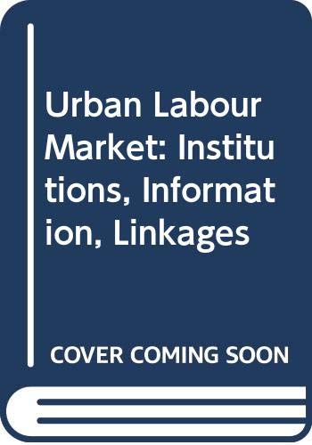 9780275096809: Urban Labour Market: Institutions, Information, Linkages