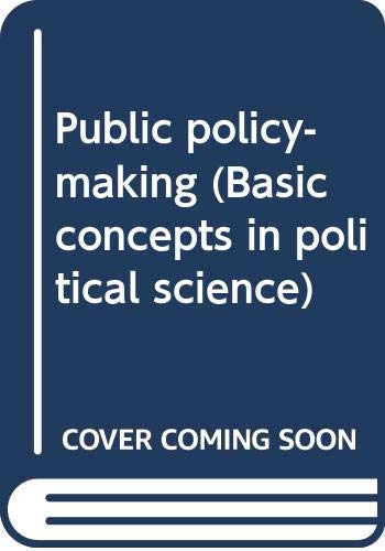 Imagen de archivo de Public Policy-Making a la venta por Better World Books: West