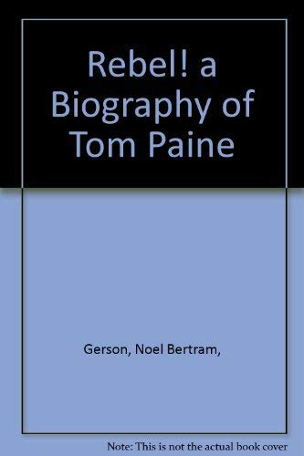 Beispielbild fr Rebel! a Biography of Tom Paine zum Verkauf von Wonder Book