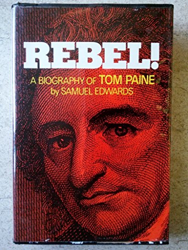Rebel! A Biography of Tom Paine