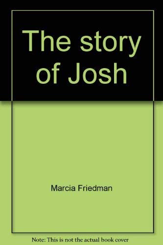 Stock image for The Story of Josh for sale by UHR Books