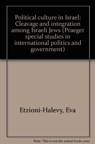 Imagen de archivo de Political Culture in Israel: cleavage and integration among Israeli Jews. a la venta por RWL GROUP  (Booksellers)