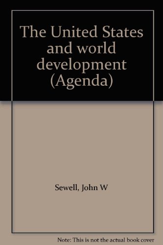 Beispielbild fr The United States and world development (Agenda) zum Verkauf von Better World Books
