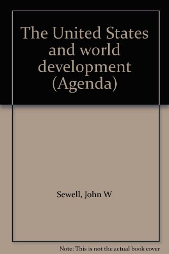 Imagen de archivo de The United States and world development (Agenda) a la venta por Better World Books