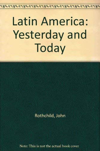 Stock image for Latin America: Yesterday and Today for sale by Better World Books: West