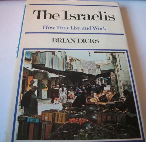 Stock image for Israelis: How They Live and Work for sale by WeSavings LLC