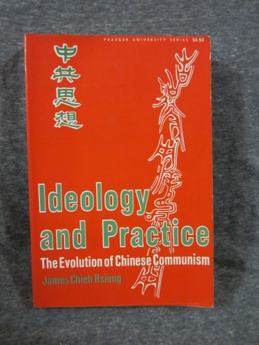 Stock image for Ideology and Practice: Evolution of Chinese Communism for sale by GridFreed