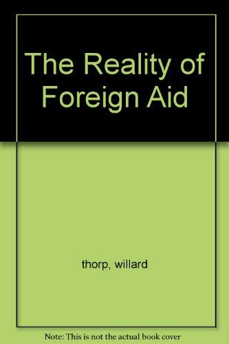 Imagen de archivo de The Reality of Foreign Aid a la venta por Better World Books