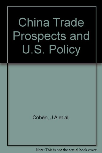 9780275280970: China Trade Prospects and U.S.Policy