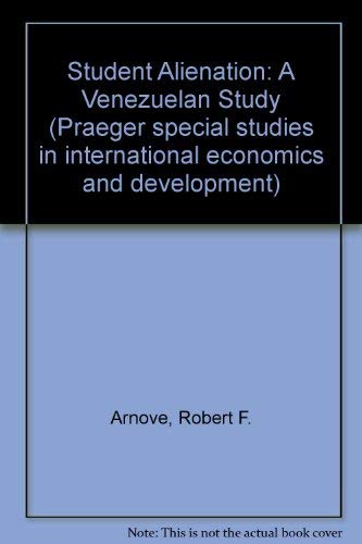 Stock image for Student Alienation: A Venezuelan Study for sale by Zubal-Books, Since 1961