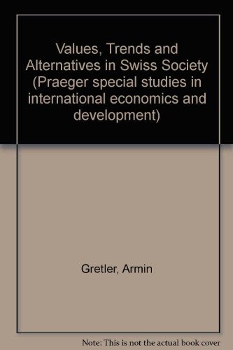 9780275281977: Values, Trends and Alternatives in Swiss Society