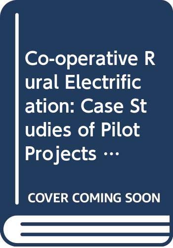 Stock image for Cooperative Rural Electrification : Case Studies of Pilot Projects in Latin America for sale by Better World Books