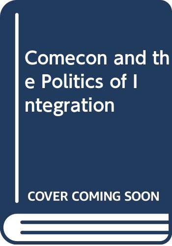 Imagen de archivo de Comecon and the Politics of Integration a la venta por Daedalus Books