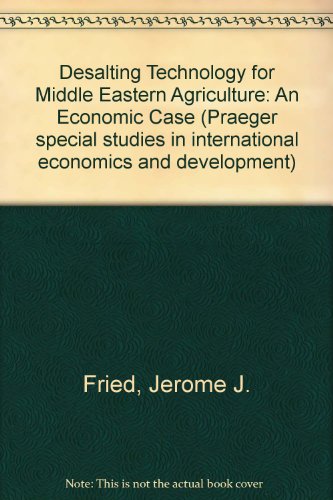 Stock image for Desalting Technology for Middle Eastern Agriculture: An Economic Case for sale by Kennys Bookstore