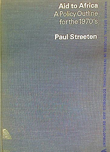 Aid to Africa: A Policy Outline (Special Studies in International Economics and Development) (9780275282639) by Streeten, Paul