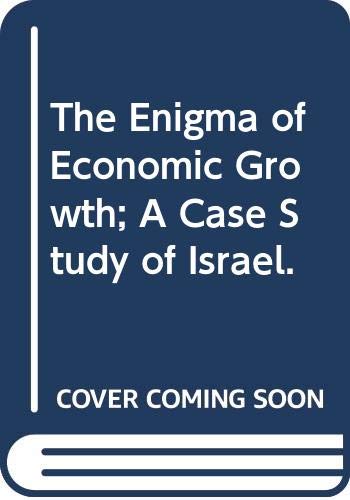 Beispielbild fr The Enigma of Economic Growth : A Case Study of Israel zum Verkauf von Better World Books