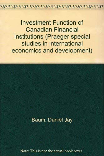 9780275286842: The Investment Function of Canadian Financial Institutions