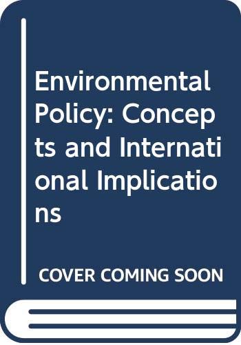 Stock image for Environmental Policy : Concepts and International Implications for sale by Better World Books