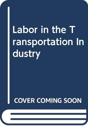 Labor in the Transportation Industry (9780275287917) by Lieb, Robert C.