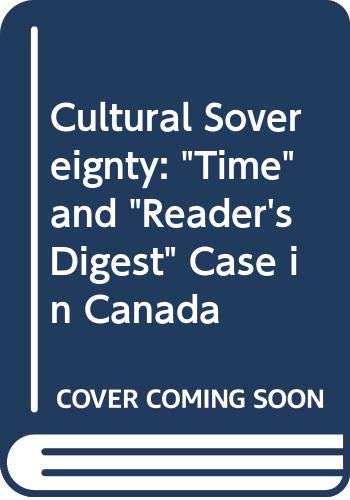 Imagen de archivo de Cultural Sovereignty, the 'Time' and 'Reader's Digest' Case in Canada a la venta por Better World Books