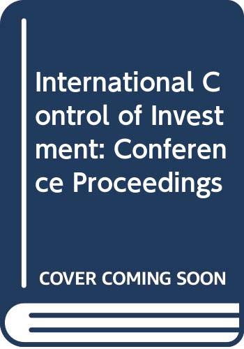 Stock image for International Control of Investment. The Dusseldorf Conference on Multinational Corporations. for sale by Zubal-Books, Since 1961