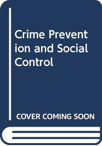Stock image for Crime prevention and social control;: [papers] (Praeger special studies in U.S. economic, social, and political issues) for sale by Lexington Books Inc