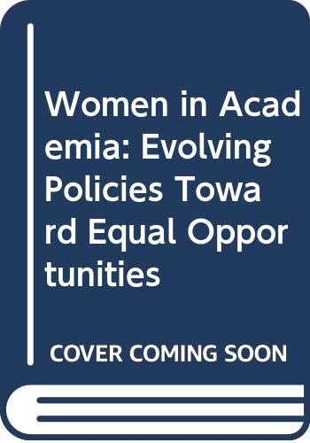 Stock image for Women in Academia : Evolving Policies Toward Equal Opportunities for sale by Better World Books: West