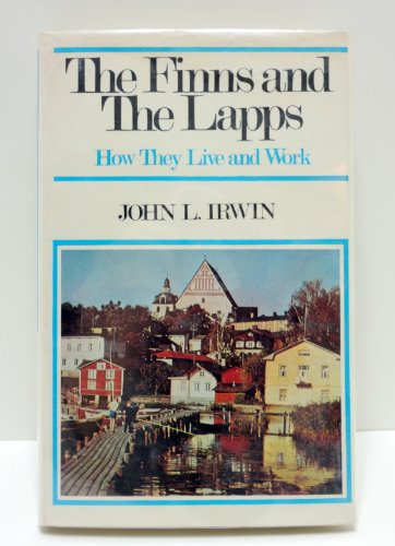 Beispielbild fr The Finns and the Lapps : How They Live and Work zum Verkauf von Better World Books