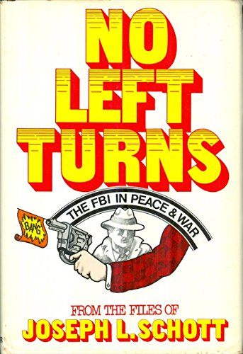 9780275336301: No Left Turns: The FBI in Peace & War