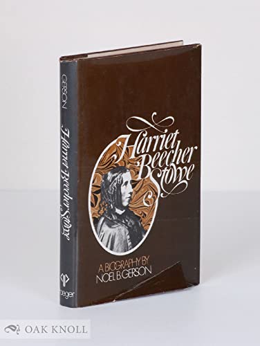 Stock image for Harriet Beecher Stowe: A Biography for sale by Better World Books