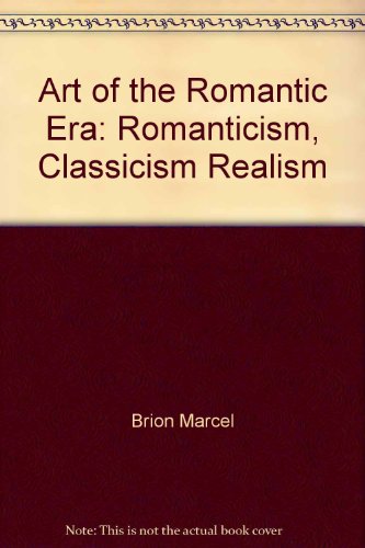 9780275420901: Art of the Romantic Era: Romanticism, Classicism Realism