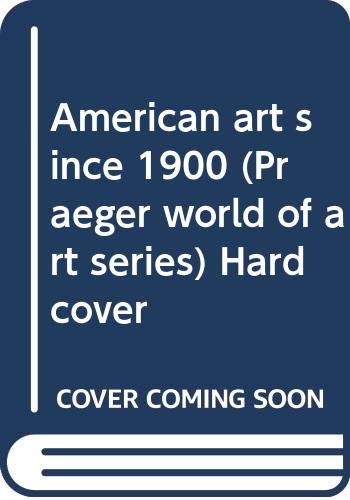 Stock image for American Art since 1900 for sale by Better World Books: West