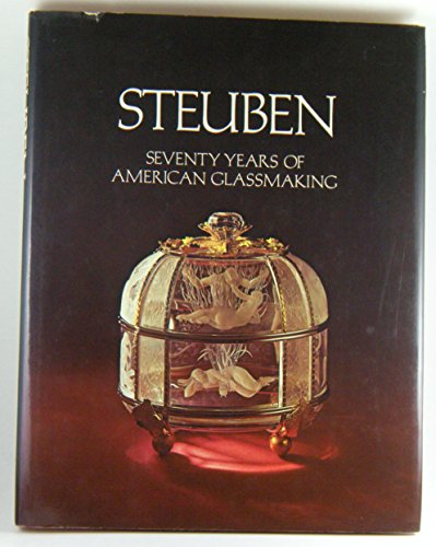 Imagen de archivo de Steuben: Seventy Years of American Glassmaking a la venta por Wonder Book