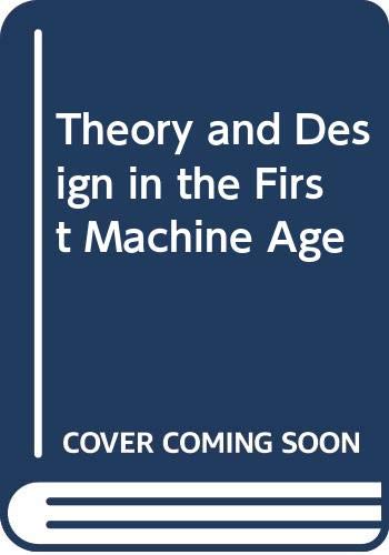 Theory and Design in the First Machine Age - Banham R