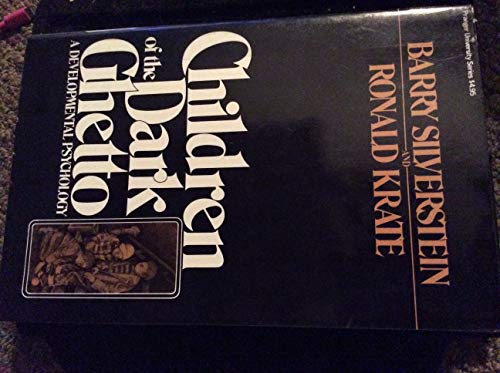 Children of the dark ghetto: A developmental psychology (9780275503703) by Silverstein, Barry