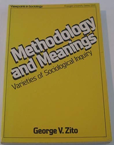 Stock image for Methodology and meanings: Varieties of sociological inquiry (Viewpoints in sociology) for sale by Wonder Book