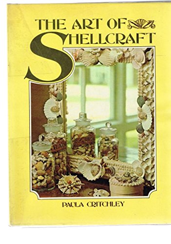 The Art of Shellcraft (9780275515409) by Critchley, Paula