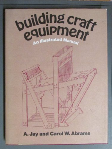 Building craft equipment: An illustrated manual