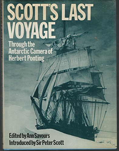 Stock image for Scott's Last Voyage: Through the Antarctic Camera of Herbert Ponting for sale by Gulf Coast Books