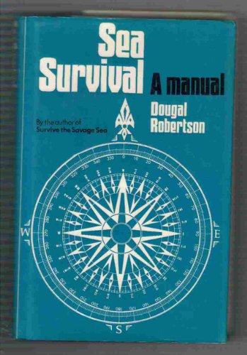 Stock image for Sea Survival : A Manual for sale by Ridge Road Sight And Sound